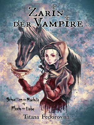 cover image of Zarin der Vampire. Schatten der Nächte + Fluch der Liebe